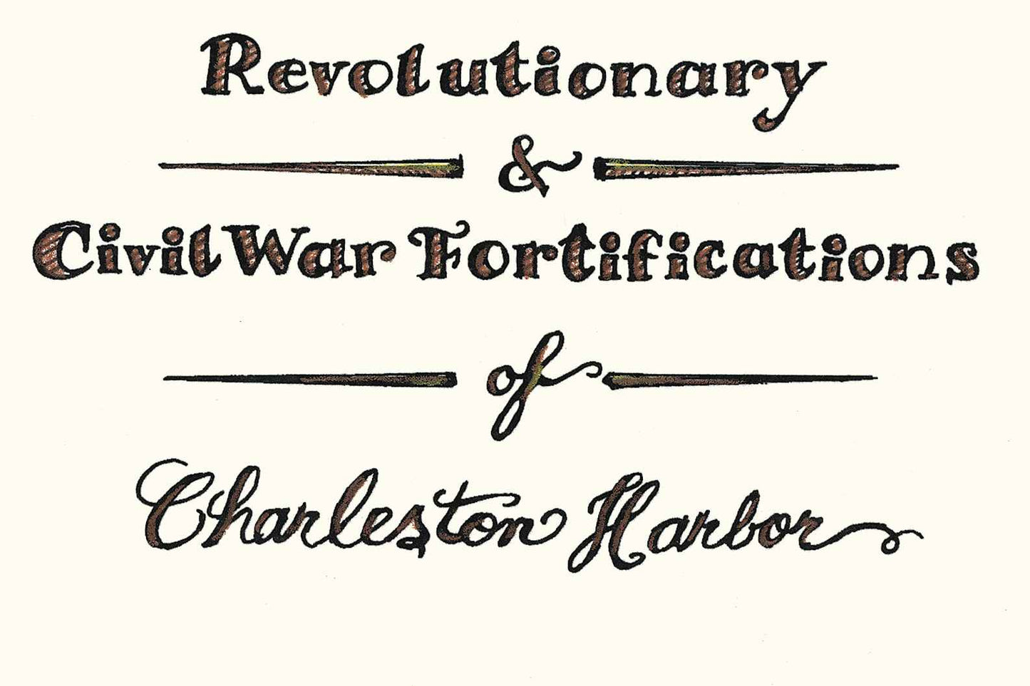 Revolutionary & Civil War Fortifications of Charleston Harbor